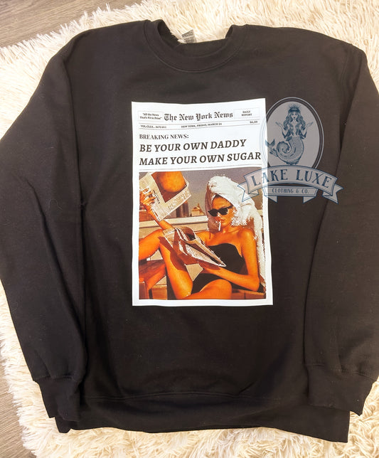 *pre order* be your own daddy sweatshirt