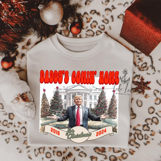 Daddy's Comin Home - Christmas Trump (on Gildan white or CC on Ivory)