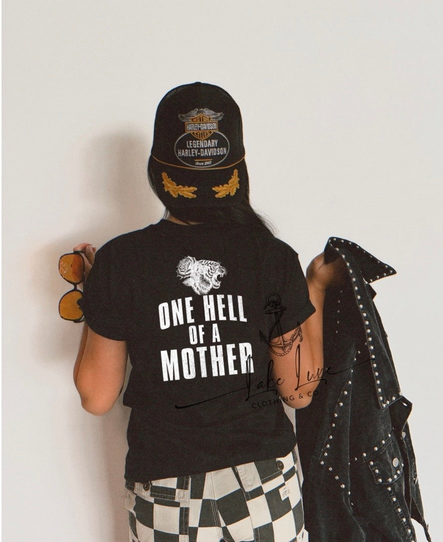 One hell of a mother - front and back - tee or sweatshirt